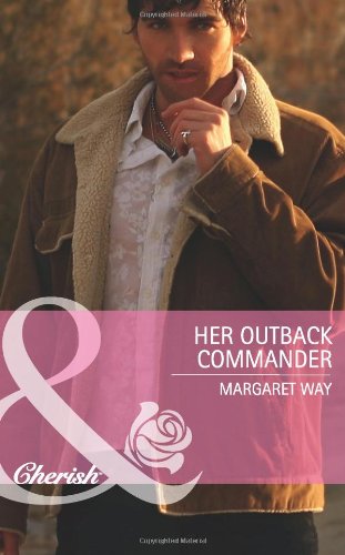 Stock image for Her Outback Commander for sale by WorldofBooks