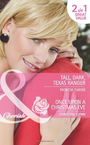 Tall, Dark, Texas Ranger/Once Upon a Christmas Eve (Mills & Boon Cherish) (9780263889239) by Thayer, Patricia