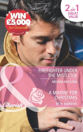 Imagen de archivo de Firefighter Under the Mistletoe/A Marine for Christmas (Mills & Boon Cherish) a la venta por WorldofBooks