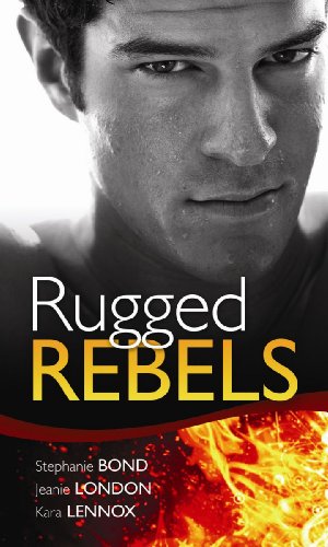 9780263889444: Rugged Rebels