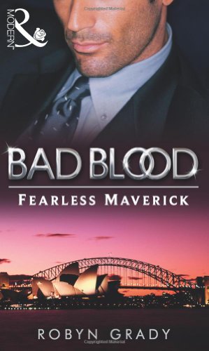 9780263889666: The Fearless Maverick (Bad Blood, Book 4)