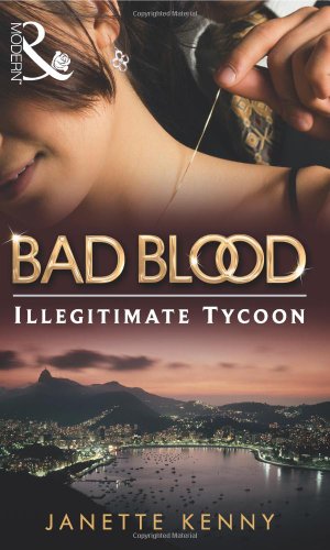 9780263889680: The Illegitimate Tycoon: Book 6 (Bad Blood)