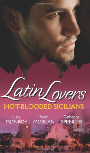 Stock image for Latin Lovers: Hot-Blooded Sicilians (Mills & Boon Special Releases) for sale by AwesomeBooks