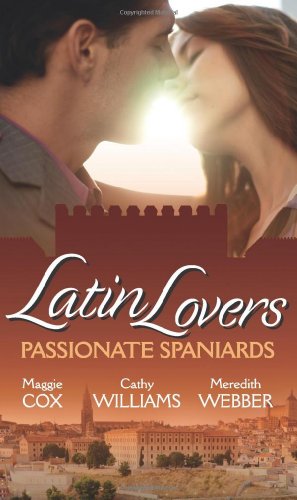 Stock image for Latin Lovers: Passionate Spaniards: The Spaniard's Marriage Demand / Kept by the Spanish Billionaire / The Spanish Doctor's Convenient Bride (Mills & Boon Special Releases) for sale by AwesomeBooks