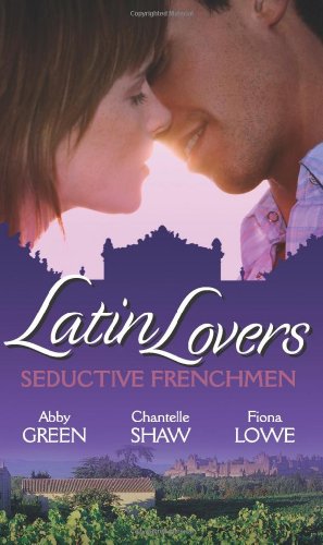 Beispielbild fr Latin Lovers: Seductive Frenchmen: Chosen as the Frenchman's Bride / The Frenchman's Captive Wife / The French Doctor's Midwife Bride (Mills & Boon Special Releases) zum Verkauf von AwesomeBooks