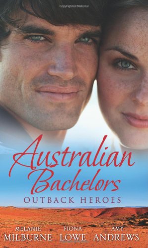 Stock image for Australian Bachelors: Outback Heroes: Top-Notch Doc, Outback Bride / A Wedding in Warragurra / The Outback Doctor's Surprise Bride (Mills & Boon Special Releases) for sale by AwesomeBooks