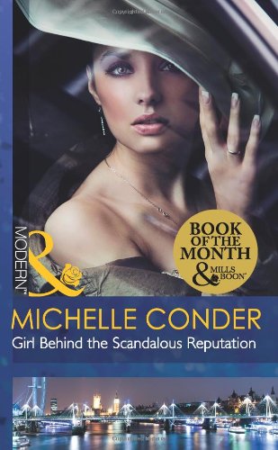 Imagen de archivo de Girl Behind the Scandalous Reputation: Book 1 (Scandal in the Spotlight) a la venta por WorldofBooks