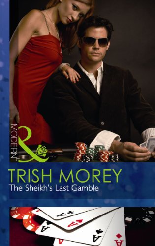 9780263890976: The Sheikh's Last Gamble (Desert Brothers, Book 2)