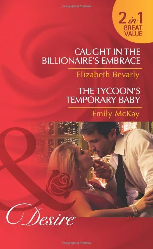 Stock image for Caught in the Billionaire's Embrace for sale by Better World Books Ltd