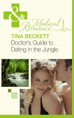 Beispielbild fr Doctor's Guide to Dating in the Jungle (Mills & Boon Medical) zum Verkauf von AwesomeBooks