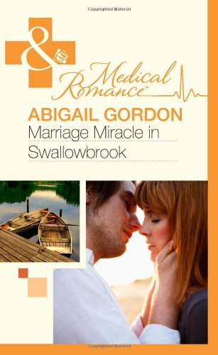 Beispielbild fr Marriage Miracle in Swallowbrook: Book 3 (The Doctors of Swallowbrook Farm) zum Verkauf von WorldofBooks