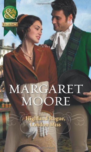 Imagen de archivo de Highland Rogue, London Miss (Mills & Boon Historical) a la venta por R'lyeh Book Shop