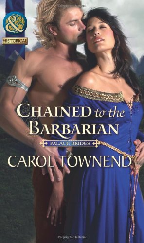 Beispielbild fr Chained to the Barbarian (Mills & Boon Historical - medieval romance) (Palace Brides) zum Verkauf von WorldofBooks