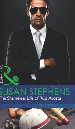 9780263892932: The Shameless Life Of Ruiz Acosta