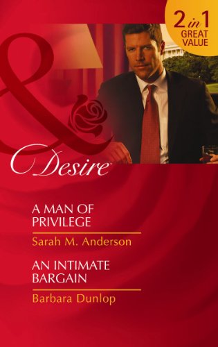 A Man of Privilege. Sarah M. Anderson. an Intimate Bargain (9780263893410) by Sarah M. Anderson