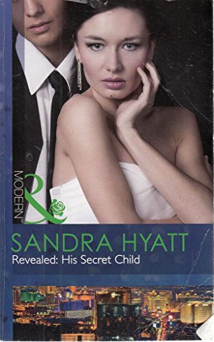 Stock image for Revealed: His Secret Child (Mills & Boon Modern) for sale by AwesomeBooks
