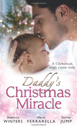 Beispielbild fr Daddy's Christmas Miracle: Santa in a Stetson / The Sheriff's Christmas Surprise / Family Christmas in Riverbend (Mills & Boon Special Releases) zum Verkauf von WorldofBooks