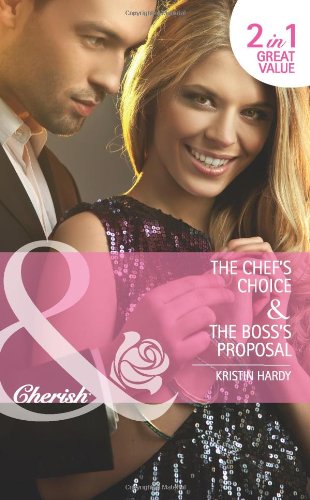 Beispielbild fr The Chef's Choice/The Boss's Proposal: The Chef's Choice (The McBains of Grace Harbor) / The Boss's Proposal (The McBains of Grace Harbor): Book 1 zum Verkauf von WorldofBooks