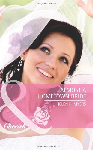 Imagen de archivo de Almost a Hometown Bride a la venta por Bahamut Media