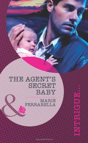 Stock image for The Agent's Secret Baby (Mills & Boon Intrigue) for sale by WorldofBooks