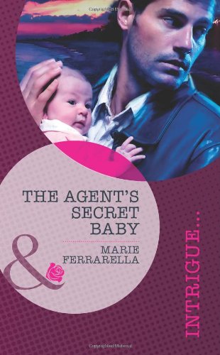 9780263894967: The Agent's Secret Baby (Mills & Boon Intrigue)