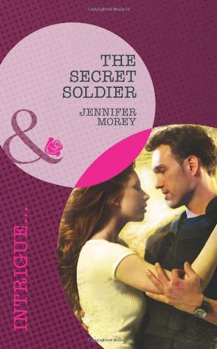 The Secret Soldier/ Under the Gun (Mills & Boon Intrigue) (9780263895032) by Morey, Jennifer