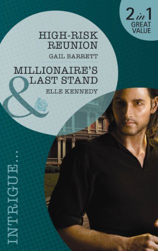 Beispielbild fr High-Risk Reunion/Millionaire's Last Stand (Mills & Boon Intrigue) zum Verkauf von WorldofBooks