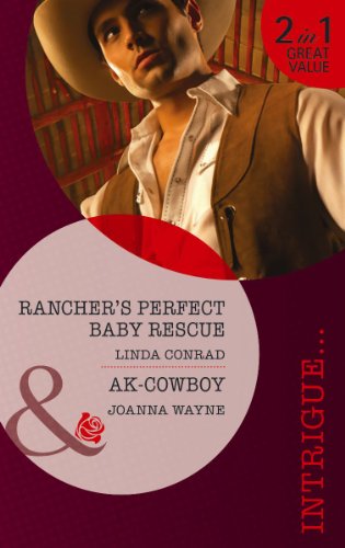 Beispielbild fr Rancher's Perfect Baby Rescue: Rancher's Perfect Baby Rescue / AK-Cowboy (Perfect, Wyoming, Book 2) (Mills & Boon Intrigue) zum Verkauf von AwesomeBooks