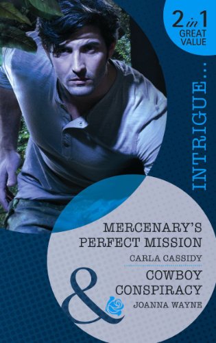 Beispielbild fr Mercenary's Perfect Mission: Mercenary's Perfect Mission (Perfect, Wyoming) / Cowboy Conspiracy (Sons of Troy Ledger) (Perfect, Wyoming, Book 6) (Mills & Boon Intrigue) zum Verkauf von AwesomeBooks