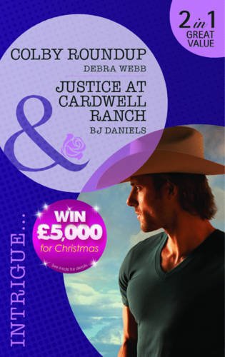 Stock image for Colby Roundup/Justice at Cardwell Ranch (Mills & Boon Intrigue) for sale by GF Books, Inc.