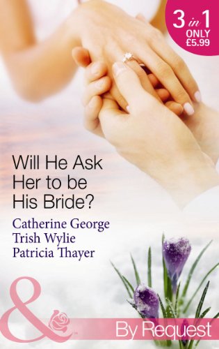 Imagen de archivo de Will He Ask Her to Be His Bride? : The Millionaire's Convenient Bride / the Millionaire's Proposal / Texas Ranger Takes a Bride a la venta por Better World Books Ltd