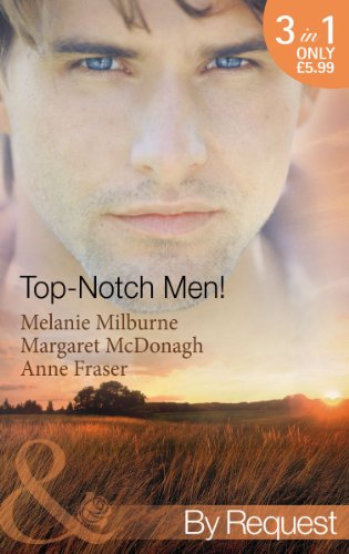 Stock image for Top- Notch Men!: In Her Boss's Special Care / A Doctor Worth Waiting For / Dr Campbell's Secret Son (Top-Notch Docs, Book 3) (Mills & Boon by Request) for sale by AwesomeBooks