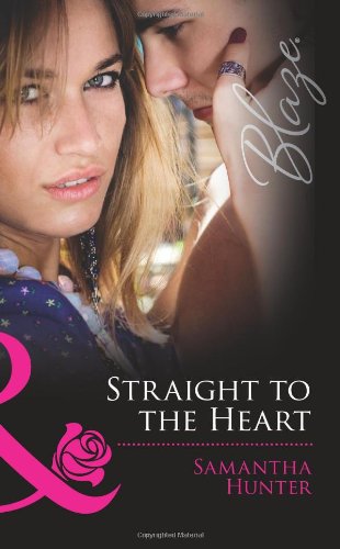 Stock image for Straight to the Heart (Mills & Boon Blaze) for sale by AwesomeBooks