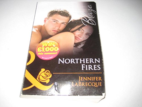 Northern Fires (Mills and Boon Blaze) (9780263897364) by LaBrecque, Jennifer
