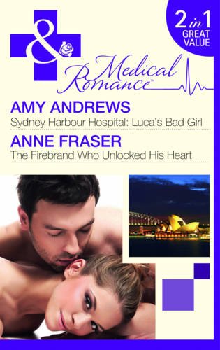 Stock image for Sydney Harbour Hospital: Luca's Bad Girl: Sydney Harbour Hospital: Luca's Bad Girl (Sydney Harbour Hospital) / The Firebrand Who Unlocked His Heart (Mills & Boon Medical) for sale by Goldstone Books
