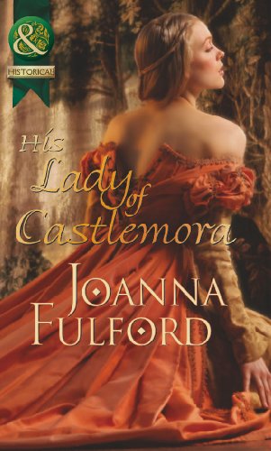 Beispielbild fr His Lady of Castlemora (Mills & Boon Historical) zum Verkauf von WorldofBooks