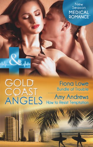 Imagen de archivo de Gold Coast Angels: Bundle of Trouble: Gold Coast Angels: Bundle of Trouble / Gold Coast Angels: How to Resist Temptation (Gold Coast Angels, Book 3) a la venta por AwesomeBooks