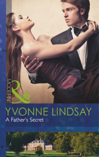 A Father's Secret (Billionaires and Babies, Book 33) (Modern) (9780263900194) by Lindsay, Yvonne