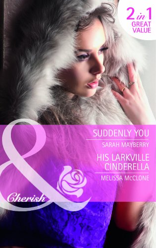 Imagen de archivo de Suddenly You / His Larkville Cinderella (Mills & Boon Cherish) a la venta por WorldofBooks