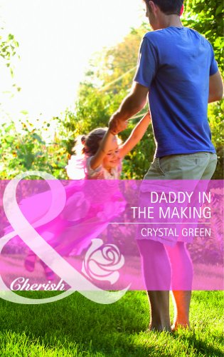 Stock image for Daddy in the Making (Mills & Boon Cherish) for sale by AwesomeBooks