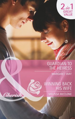 Stock image for Guardian To The Heiress: Guardian to the Heiress / Winning Back His Wife (Mills & Boon Cherish) for sale by AwesomeBooks