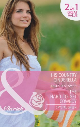Stock image for His Country Cinderella / The Hard-to-Get Cowboy (Mills & Boon Cherish) for sale by AwesomeBooks