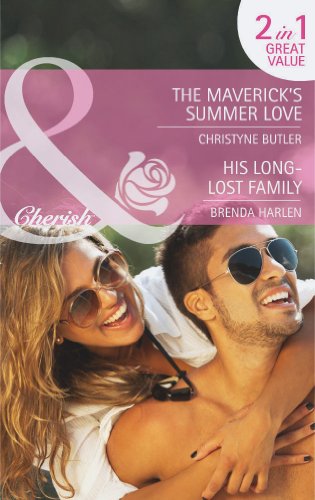 Stock image for The Maverick's Summer Love : The Maverick's Summer Love / His Long-Lost Family for sale by Better World Books Ltd