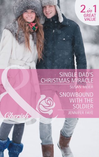Stock image for Single Dad's Christmas Miracle: Single Dad's Christmas Miracle / Snowbound with the Soldier (Mills & Boon Cherish) for sale by Bahamut Media