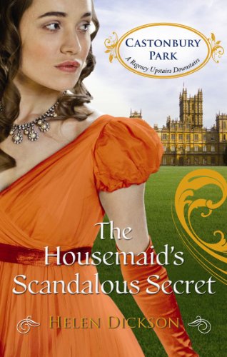 Beispielbild fr The Housemaid's Scandalous Secret (Castonbury Park): Book 2 zum Verkauf von WorldofBooks