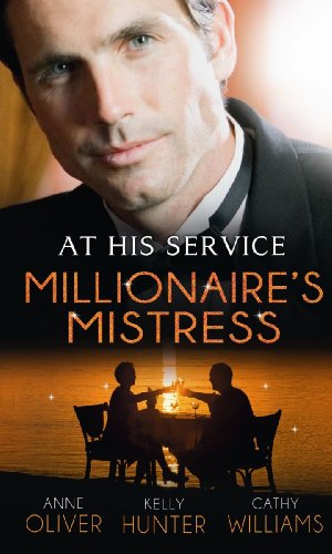 Beispielbild fr At His Service: Millionaire's Mistress: Memoirs of a Millionaire's Mistress / Playboy Boss, Live-in Mistress / the Italian Boss's Secretary Mistress zum Verkauf von WorldofBooks