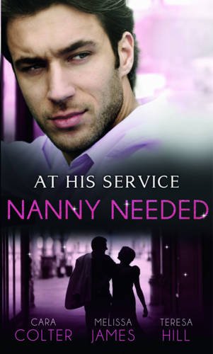 Beispielbild fr At His Service: Nanny Needed: Hired: Nanny Bride / A Mother in a Million / The Nanny Solution (Mills & Boon Special Releases) zum Verkauf von AwesomeBooks