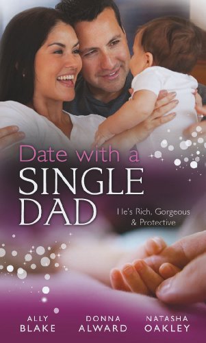 9780263902822: Date with a Single Dad: Millionaire Dad's SOS / Proud Rancher, Precious Bundle / Millionaire Dad: Wife Needed