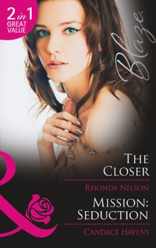 Stock image for The Closer: The Closer / Mission: Seduction (Men Out of Uniform, Book 14) (Mills & Boon Blaze) for sale by AwesomeBooks