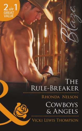 Stock image for The Rule-Breaker: The Rule-Breaker / Cowboys & Angels (Uniformly Hot!, Book 36) (Mills & Boon Blaze) for sale by AwesomeBooks